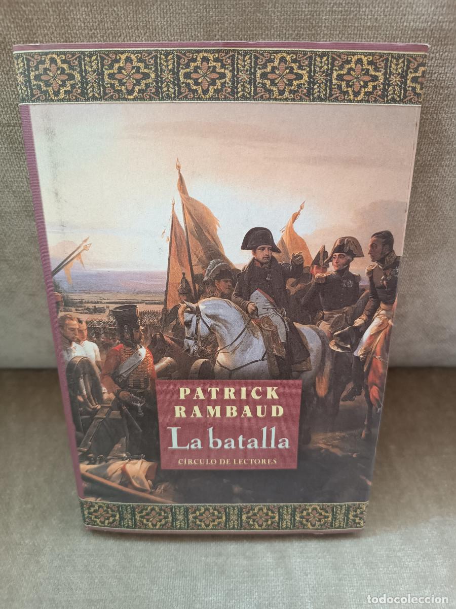 Libros de segunda mano: PATRICK RAMBAUD - LA BATALLA - C&Iacute;RCULO DE LECTORES, 2000 - - Foto 1
