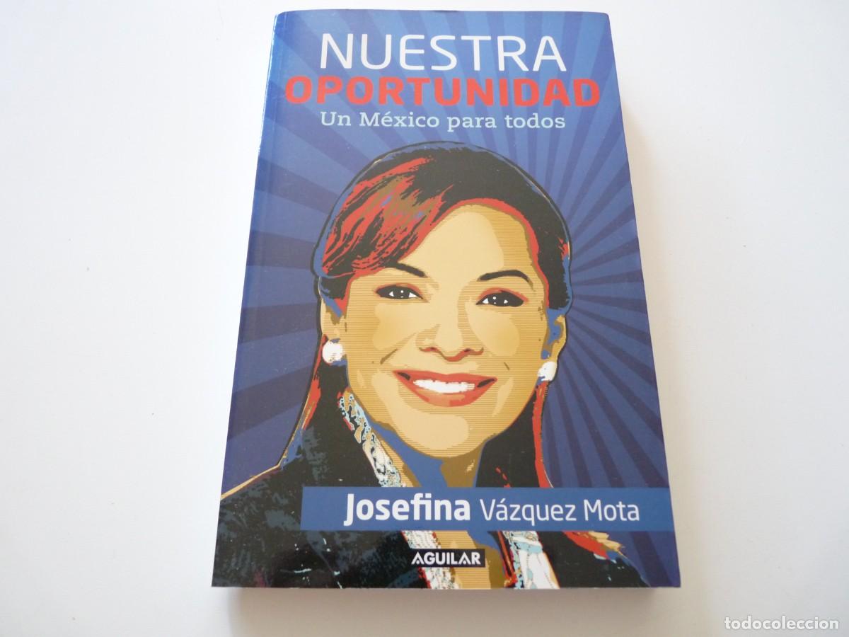 Libri di seconda mano: NUESTRA OPORTUNIDAD. UN M&Eacute;XICO PARA TODOS de JOSEFINA V&Aacute;ZQUEZ MOTA REF: 1-144