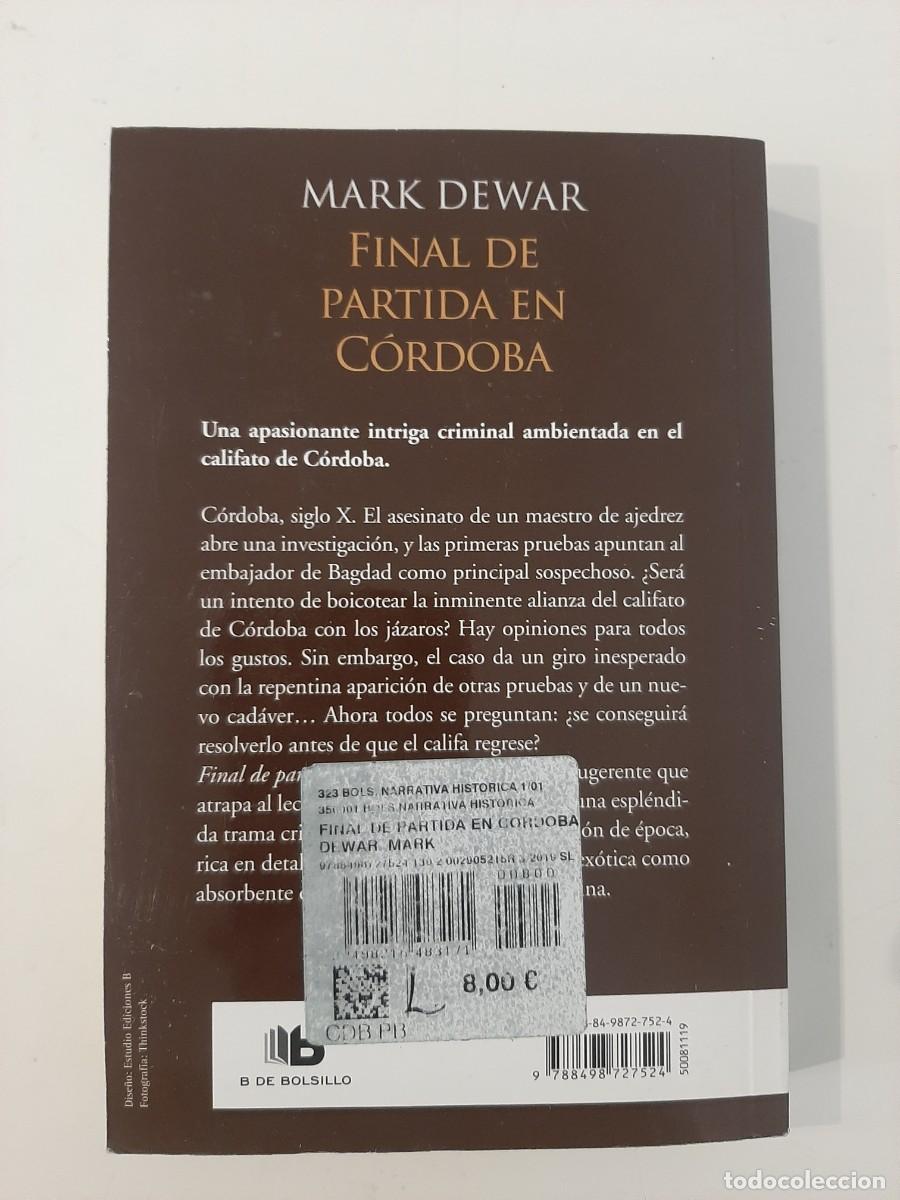 Libros de segunda mano: FINAL DE PARTIDA EN C&Oacute;RDOBA. MARK DEWAR. EDICIONES B. 2013 - Foto 2