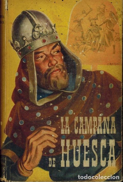 Libros de segunda mano: LA CAMPANA DE HUESCA - Foto 1