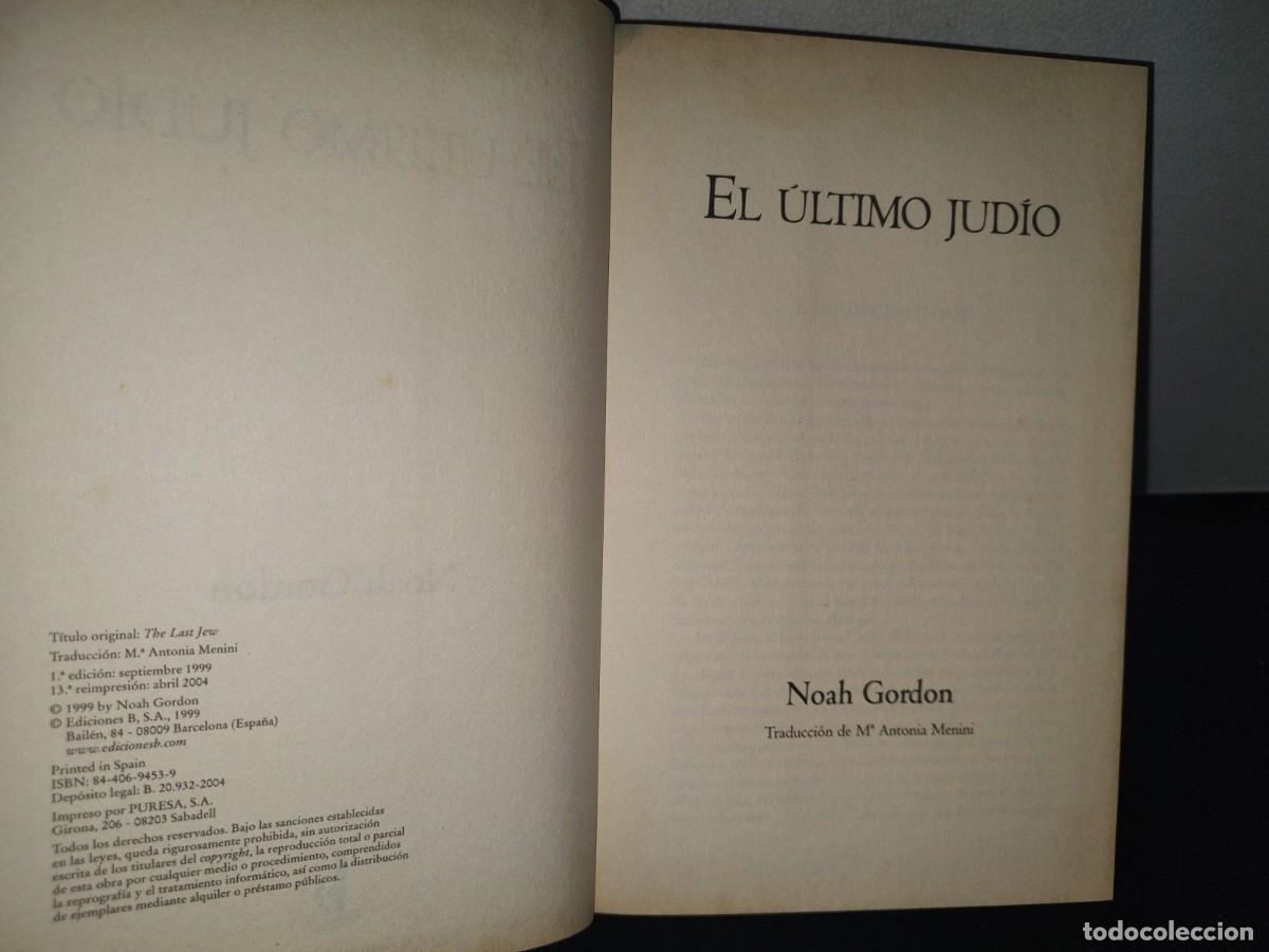 Libros de segunda mano: 73- EL &Uacute;LTIMO JUD&Iacute;O - NOAH GORDON - 2004 - Foto 5