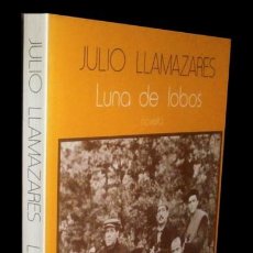 Libri di seconda mano: M4298 - LUNA DE LOBOS. JULIO LLAMAZARES. COMBATIENTES REPUBLICANOS EN LA POSTGUERRA CIVIL.