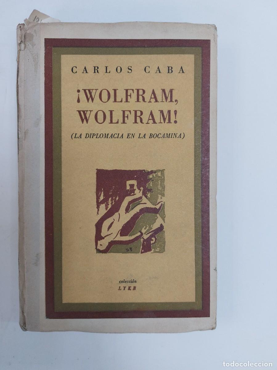 Libros de segunda mano: &iexcl;Wolfram, wolfram! (1947) Carlos Caba - Foto 1