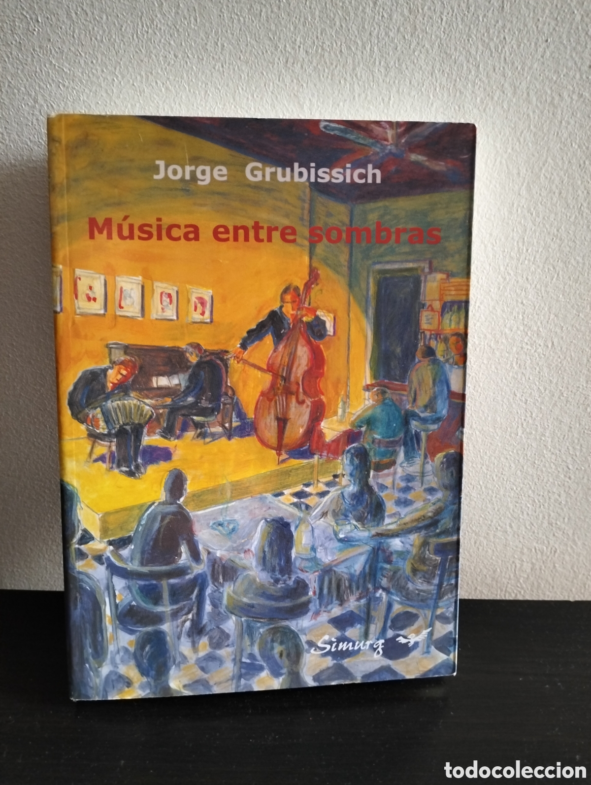 Libros de segunda mano: Jorge Grubissich - M&uacute;sica entre sombras - Simurg 2006