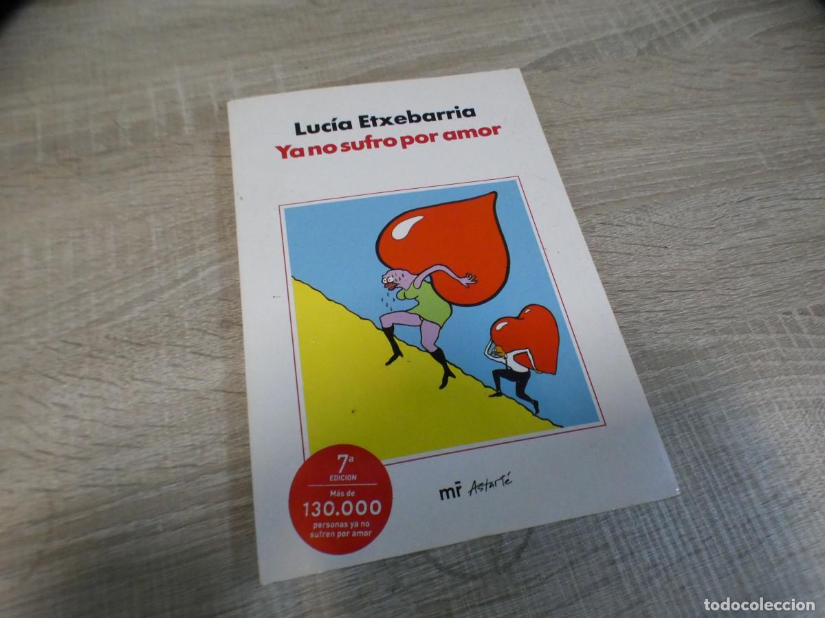 Second hand books: ARKANSAS1980 arkansas novela narrativa, BUEN ESTADO LUCIA ETXEBARR&Iacute;A YA NO SUFRO POR AMOR