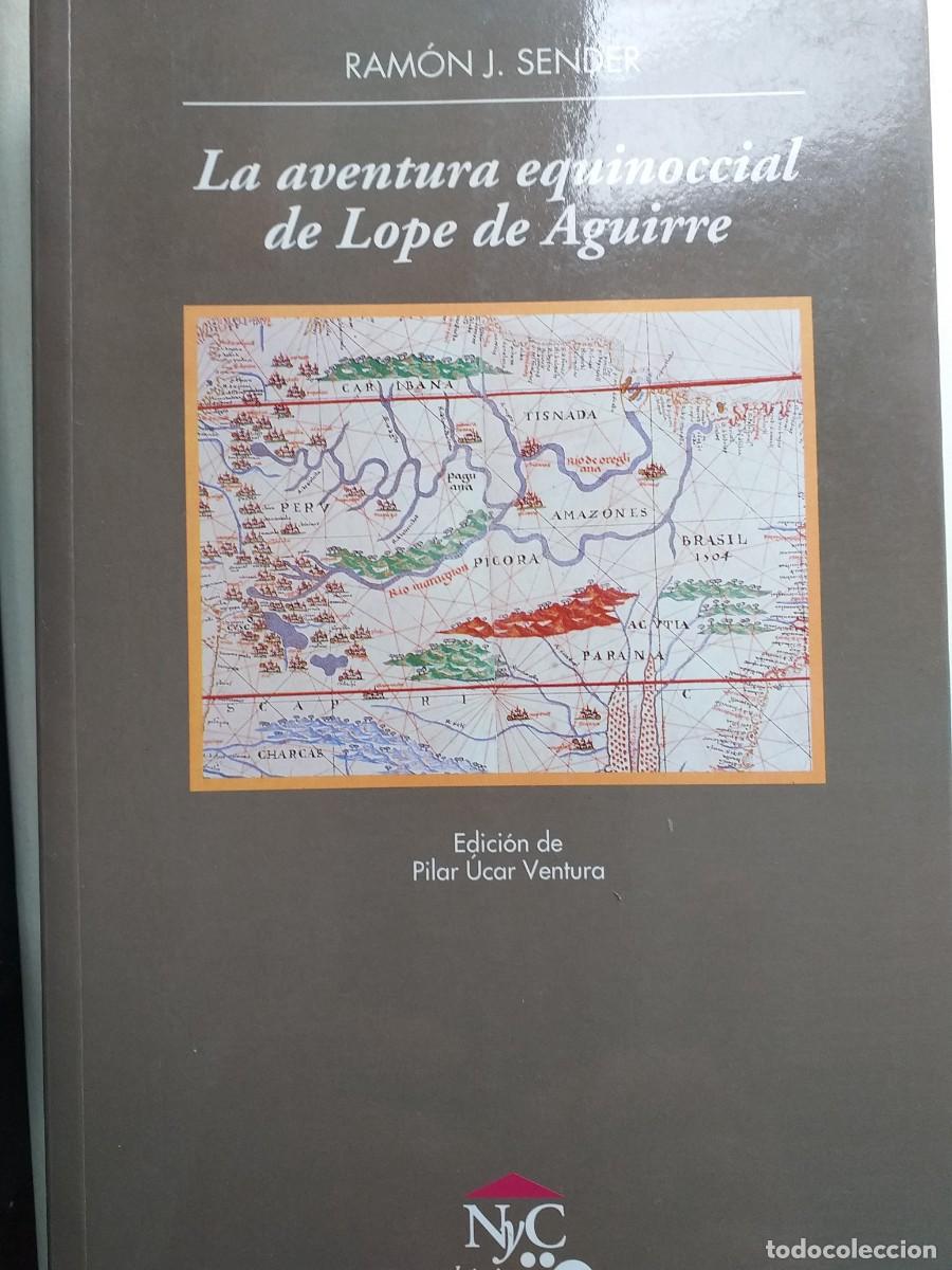 Libri di seconda mano: la aventura equinoccial de Lope de Aguirre Ram&oacute;n J Sender