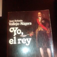 Libros de segunda mano: YO, EL REY JUAN ANTONIO VALLEJO-NÁJERA PREMIO PLANETA 1985