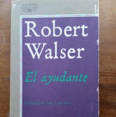 Libros de segunda mano: ROBERT WALSER EL AYUDANTE