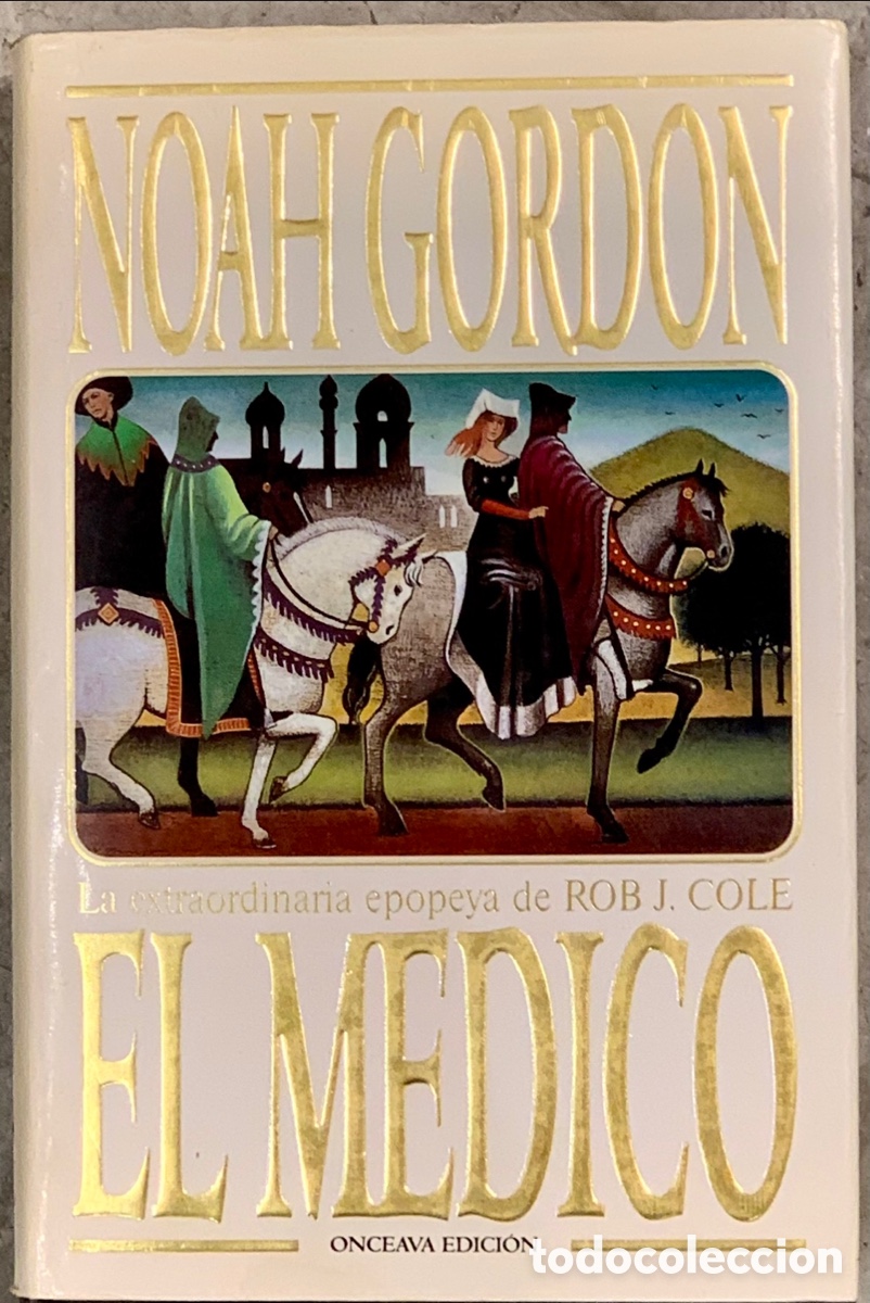 Libros de segunda mano: Libro. Noah Gordon. &ldquo;El m&eacute;dico&rdquo;. - Foto 1