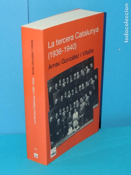 Libri di seconda mano: LA TERCERA CATALUNYA (1936-1940).- ARNAU GONZ&Agrave;LEZ I VILALTA