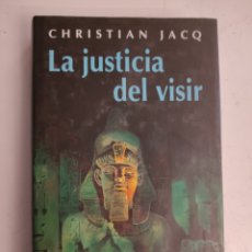 Libros de segunda mano: LA JUSTICIA DEL VISIR DE CHRISTIAN JACQ