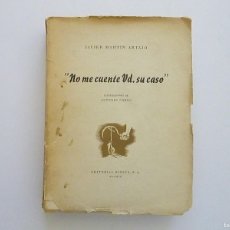 Libros de segunda mano: NO ME CUENTE USTED SU CASO JAVIER MARTIN ARTAJO ILUSTRADO POR ANTONIO COBOS EDITORIAL BIOSCA