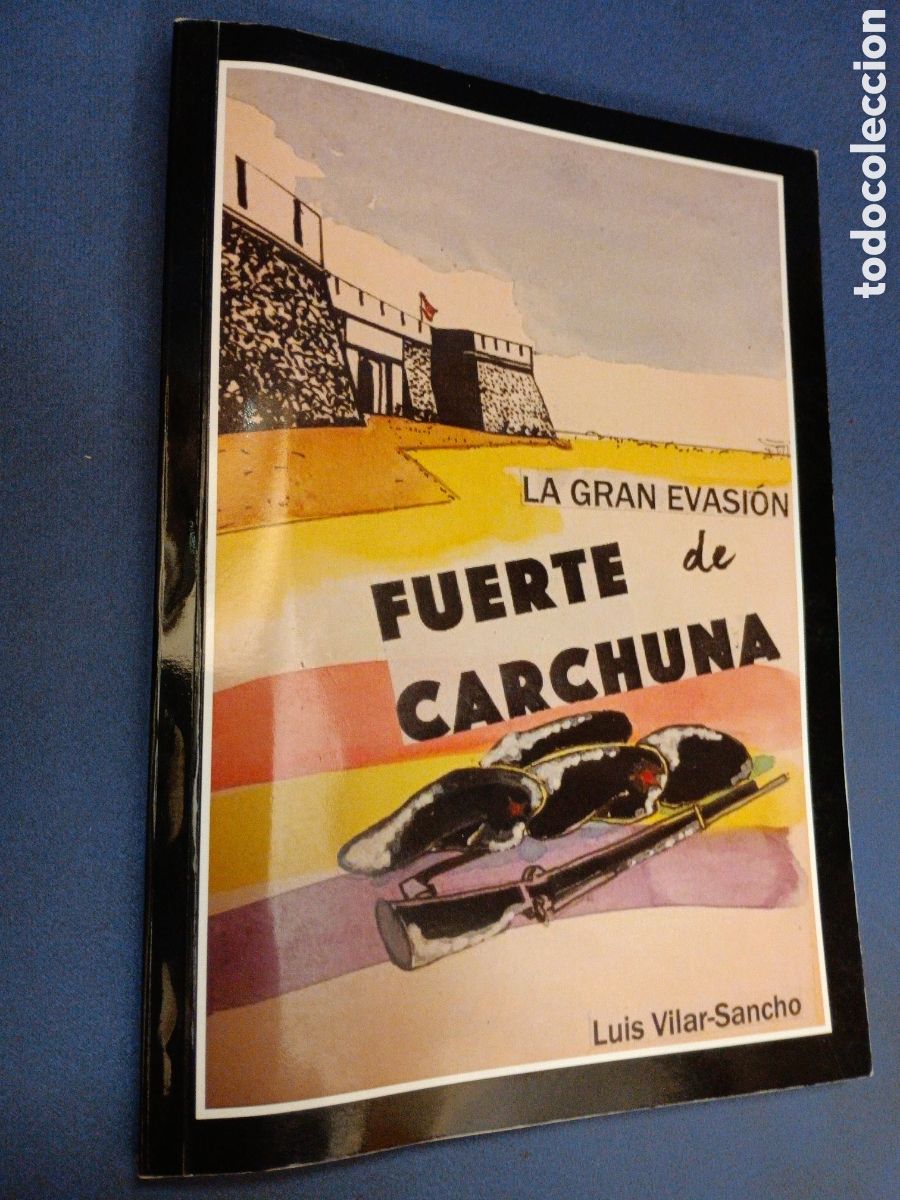 Libros de segunda mano: LA GRAN EVASI&Oacute;N DE FUERTEC CARCHUNA. VILAR-SANCHO, LUIS. OBRAPROPIA. VALENCIA, 2017. DEDICADO