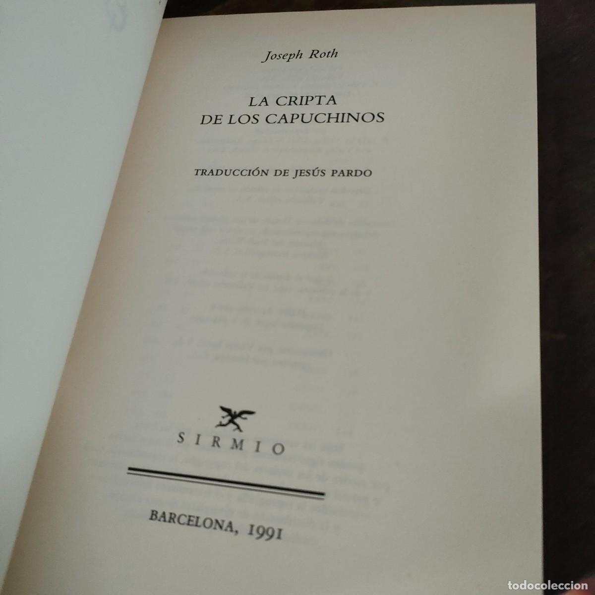 Libros de segunda mano: LA CRIPTA DE LOS CAPUCHINOS - JOSEPH ROTH - SIRMIO 1991 - Foto 3