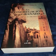 Libros de segunda mano: LA CONGREGACIÓN DE LA GRANADA - JULIO VERA GARCÍA (1 SEGUIMIENTO)