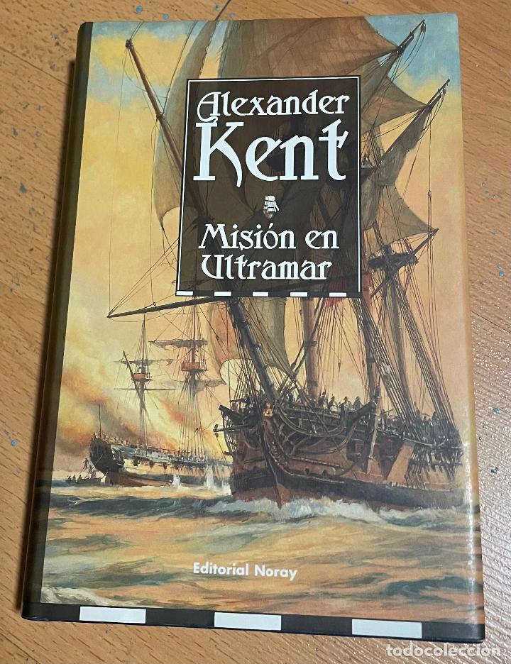 Libros de segunda mano: MISION EN ULTRAMAR, Alexander Kent - Foto 1