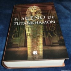 Libros de segunda mano: EL SUEÑO DE TUTANKHAMÓN - ANTONIO CABANAS (3 SEGUIMIENTOS)