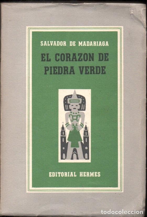 Gebrauchte B&uuml;cher: SALVADOR DE MADARIAGA : EL CORAZ&Oacute;N DE PIEDRA VERDE (HERMES, 1954)