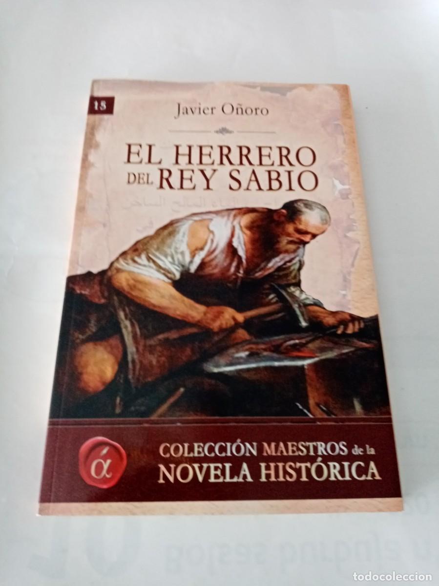 Libri di seconda mano: EL HERRERO DEL REY SABIO. Javier O&ntilde;oro ( ALTERA )