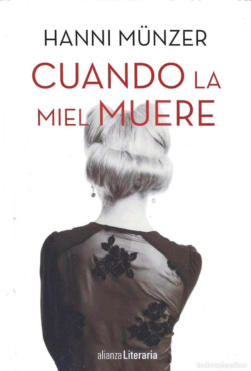 Libros de segunda mano: CUANDO LA MIEL MUERE. Hanni M&uuml;nzer. - Foto 1