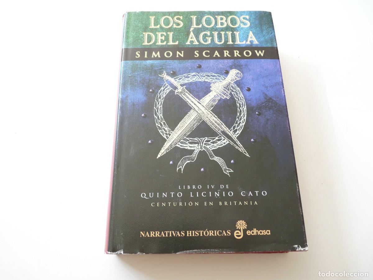 Libros de segunda mano: LOS LOBOS DEL AGUILA SIMON SCARROW - Foto 1