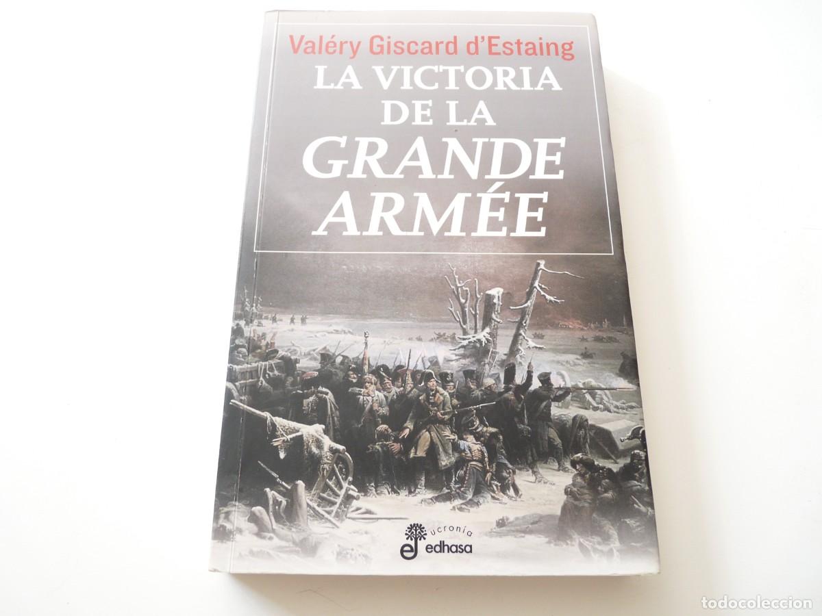 Gebrauchte B&uuml;cher: LA VICTORIA DE LA GRANDE ARM&Eacute;E VAL&Eacute;RY GISCARD D&acute;ESTAING REF: 2-305