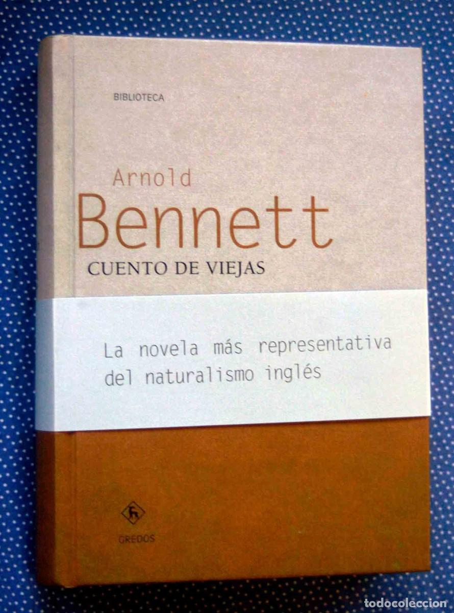 Libros de segunda mano: CUENTO DE VIEJAS-ARNOL BENNET-Editorial GREDOS - Foto 1