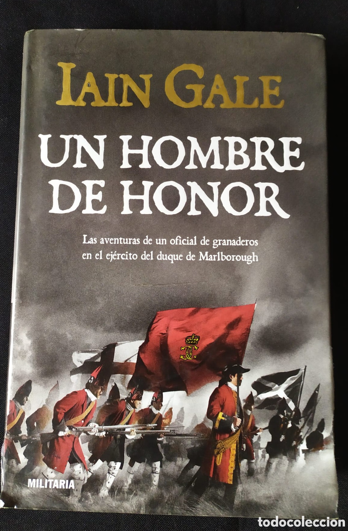 Libri di seconda mano: UN HOMBRE DE HONOR.AVENTURAS DE UN OFICIAL DE GRANADEROS EN EL EJERCITO DEL DUQUE DE MARLBOROUGH MI