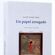 Libros de segunda mano: COL. CORRERIA 34. UN PAPEL ARRUGADO (JOSÉ Mª PORTILLO VALDÉS) IKUSAGER, 2014. OFRT ANTES 25E
