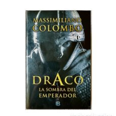 Libros de segunda mano: DRACO, LA SOMBRA DEL EMPERADOR. MASSIMILIANO COLOMBO. PRIMERA EDICIÓN, 2015. DESCATALOGADO.