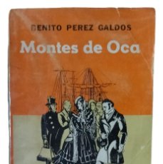 Libros de segunda mano: MONTES DE OCA - EPISODIOS NACIONALES 28. TERCERA SERIE 1943 / BENITO PÉREZ GALDOS.
