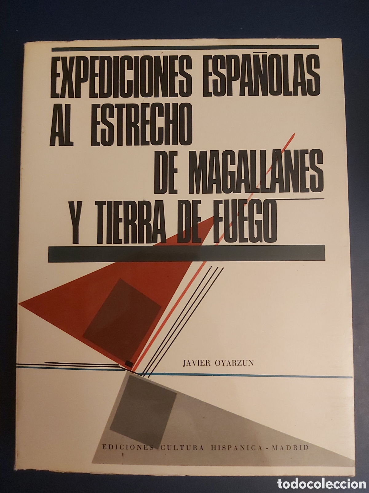 Libros de segunda mano: EXPEDICIONES ESPA&Ntilde;OLAS AL ESTRECHO DE MAGALLANES Y TIERRA DE FUEGO - JAVIER OYARZUN - C. HISP&Aacute;NICA