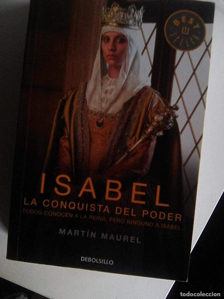 Libros de segunda mano: Maurel, Mart&iacute;n - Isabel. La Conquista Del Poder (Debolsillo, 2014) - Foto 1