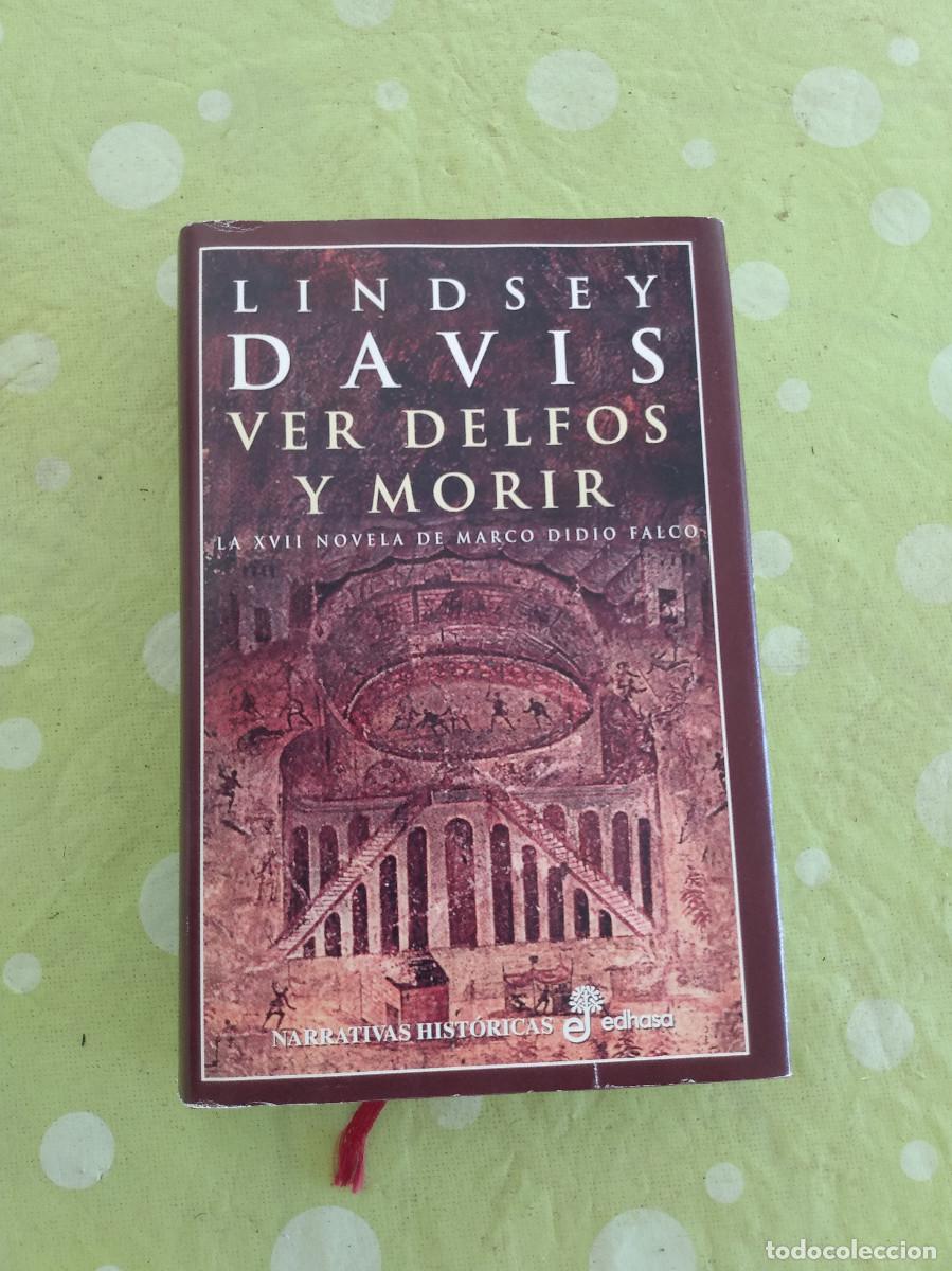 Libros de segunda mano: Ver Delfos y morir. Lindsey Davis. Edhasa - Foto 1