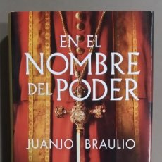 Libros de segunda mano: EN EL NOMBRE DEL PODER. LOS BORGIA. JUANJO BRAULIO. RANDOM HOUSE 2023. COMO NUEVO!!