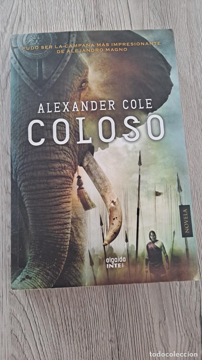 Libros de segunda mano: ALEXANDER COLE - COLOSO - ALGAIDA 2014 - Foto 2