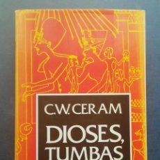 Libros de segunda mano: DIOSES TUMBAS Y SABIOS - C.W. CERAM - 1982