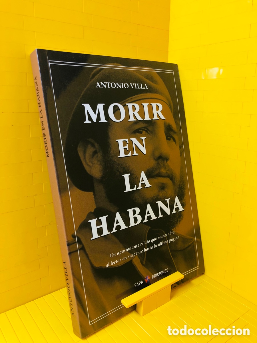 Second hand books: MORIR EN LA HABANA ● FAPA EDICIONES ● 2007 ● ANTONIO VILLA CABELLO