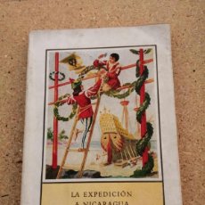 Libros de segunda mano: LA EXPEDICION NICARAGUA. RELATO DEL TIEMPO DE LOS CONQUISTADORES (JOSEPH SPILLMANN)