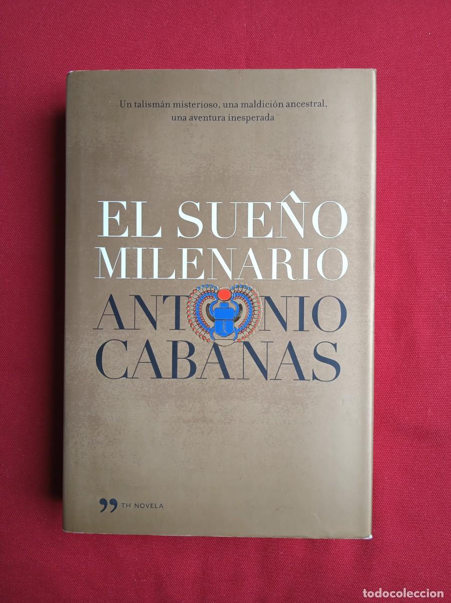Libros de segunda mano: ANTONIO CABANAS - EL SUE&Ntilde;O MILENARIO - Foto 1