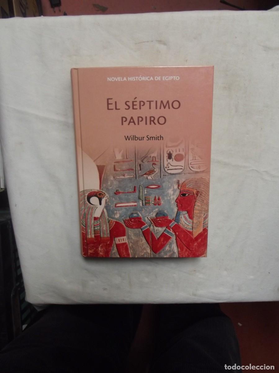 Libros de segunda mano: EL SEPTIMO PAPIRO DE WILBUR SMITH - Foto 1