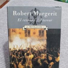 Libri di seconda mano: EL REINADO DEL TERROR - LA REVOLUCIÓN II - ROBERT MARGERIT - EDHASA