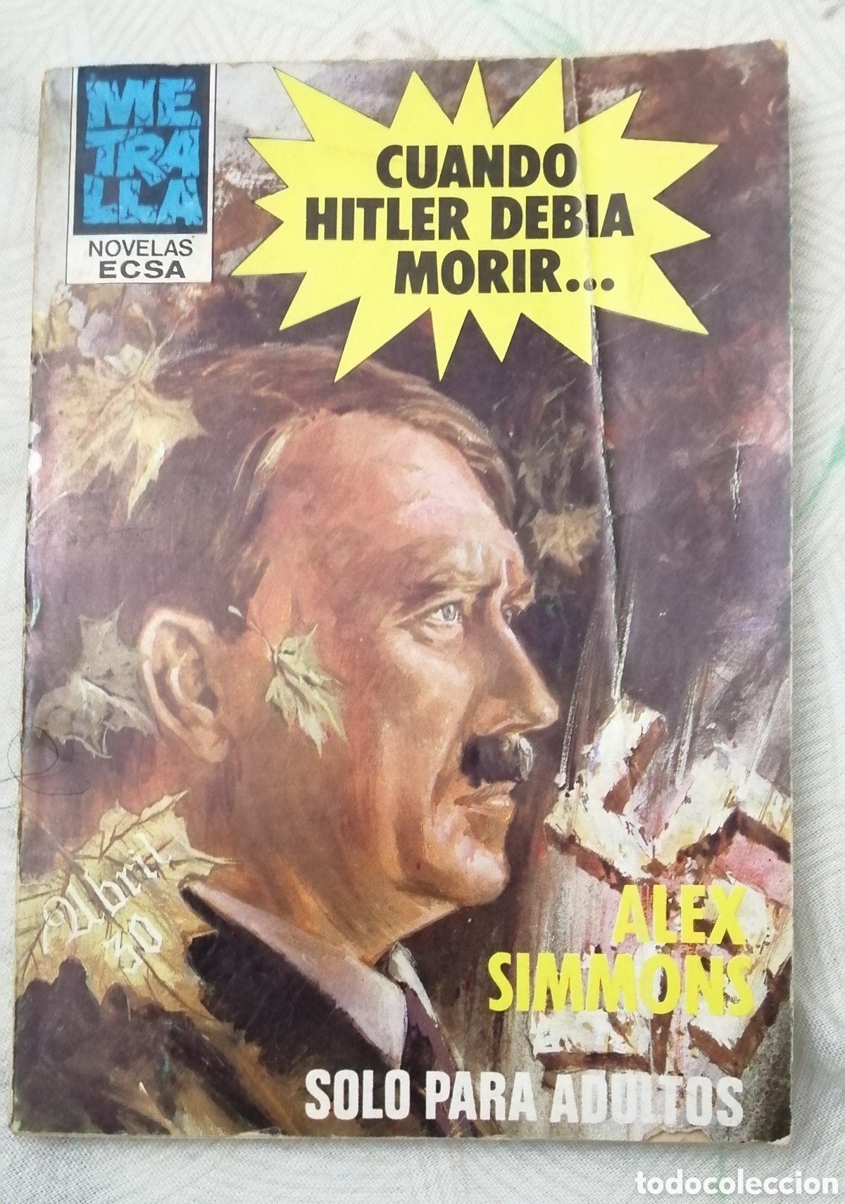 Second hand books: Cuando Hitler deb&iacute;a morir Alex Simmons Metralla Novelas ECSA &Uacute;nico ejemplar en venta!