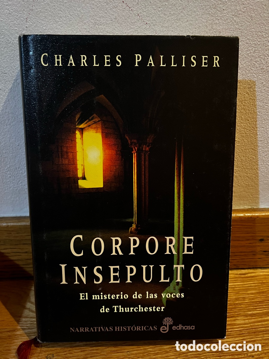 Second hand books: Charles Palliser Corpore insepulto El misterio de las voces de Thurchester