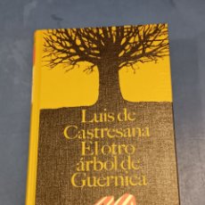 Libros de segunda mano: ”” EL OTRO ARBOL DE GUERNICA””... LUIS DE CASTRESANA...CIRCULO DE LECTORES...1968..
