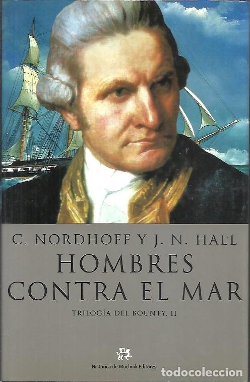 Second hand books: HOMBRES CONTRA EL MAR TRILOGIA DEL BOUNTY II C NORDHOFF Y J N HALL HISTORICO DE MUNICK PJ-1