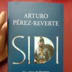 Libros de segunda mano: ARTURO PÉREZ-REVERTE: SIDI. UN RELATO DE FRONTERA (ALFAGUARA. 2019. 1ª EDICIÓN)
