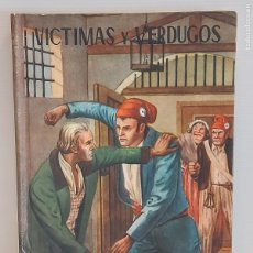 Libros de segunda mano: VÍCTIMAS Y VERDUGOS / CUADROS DE LA REVOLUCIÓN FRANCESA / APOSTOLADO DE LA PRENSA-1948 / EXCELENTE