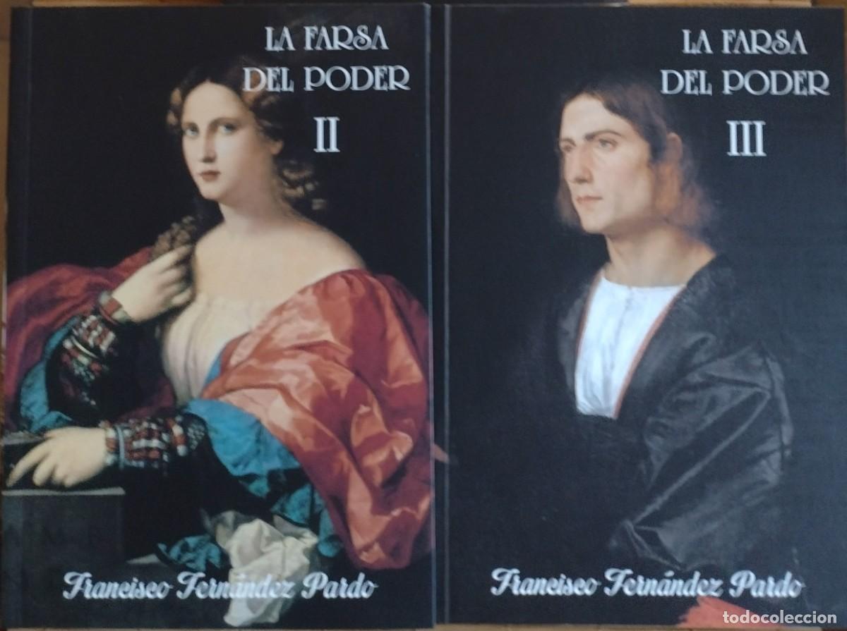 Libros de segunda mano: FERN&Aacute;NDEZ PARDO, FRANCISCO. LA FARSA DEL PODER. 3 VOL. - Foto 4