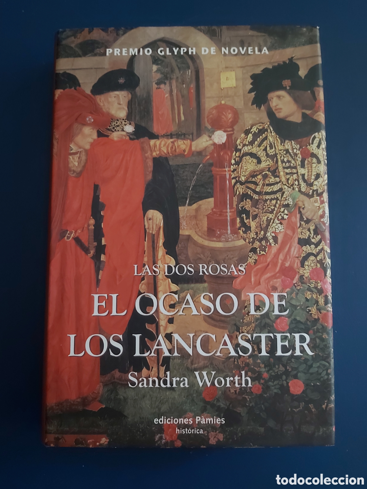 Libri di seconda mano: LAS DOS ROSAS EL OCASO DE LOS LANCASTER S. WORTH P&Agrave;MIES 1 EDICI&Oacute;N, SEPTIEMBRE 2007
